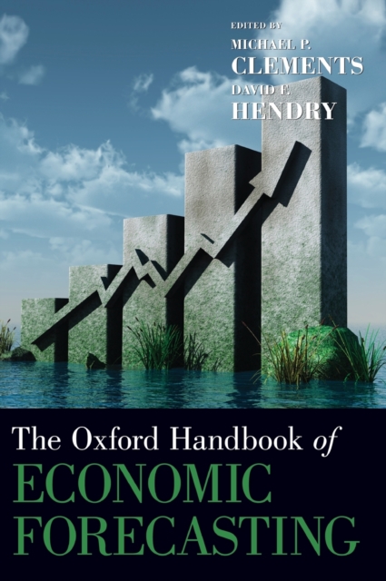 The Oxford Handbook of Economic Forecasting, Hardback Book