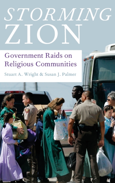 Storming Zion : Government Raids on Religious Communities, Hardback Book