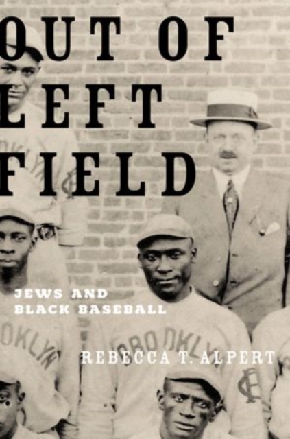 Out of Left Field : Jews and Black Baseball, Hardback Book