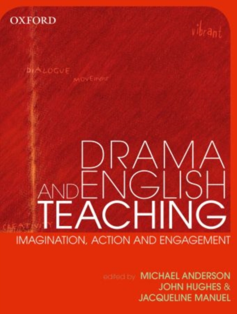 Drama Teaching in English: Imagination, Action and Engagement, Paperback / softback Book