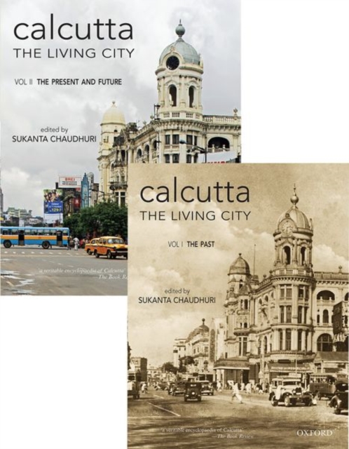 Calcutta: The Living City: 2 Volume Set: Volume I: The Past; Volume II: The Present and Future, Paperback / softback Book