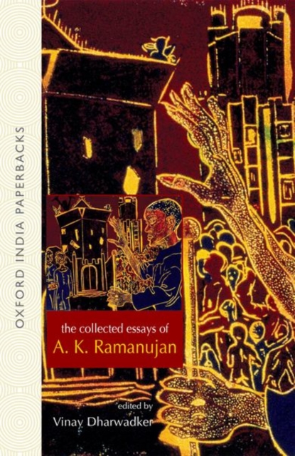 The Collected Essays of A. K. Ramanujan, Paperback / softback Book