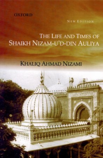 The Life & Times of Shaikh Nizm-u'd-din Auliya, Hardback Book