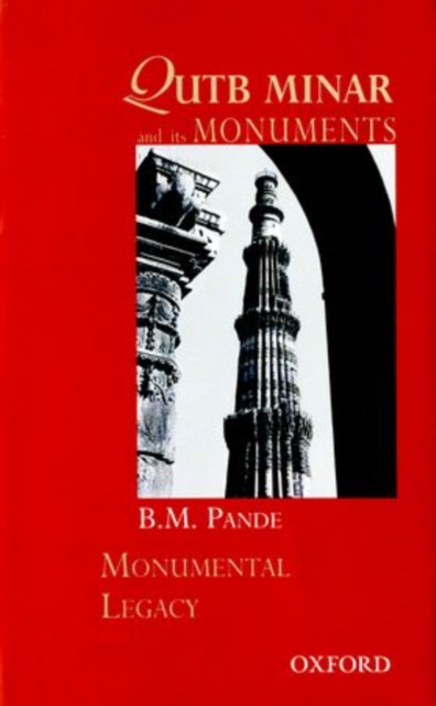 Qutb Minar and its Monuments, Hardback Book