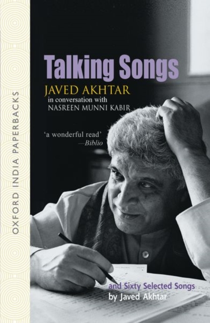 Talking Songs : Javed Akhtar in Conversation with Nasreen Munni Kabir, Paperback / softback Book