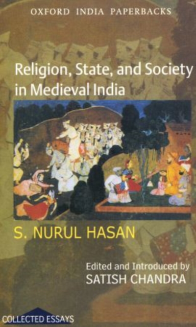 Religion, State, and Society in Medieval India, Paperback / softback Book