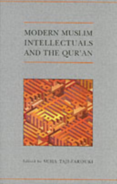 Modern Muslim Intellectuals and the Qur'an, Paperback / softback Book