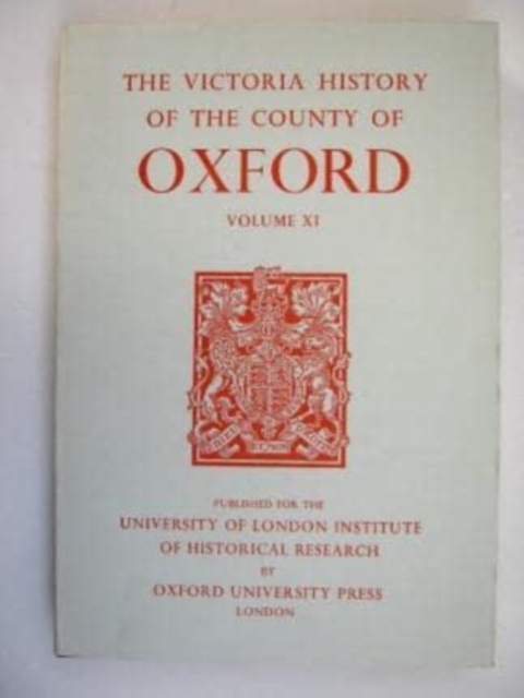 A History of the County of Oxford : Volume XI: Wootton Hundred (Northern Part), Hardback Book