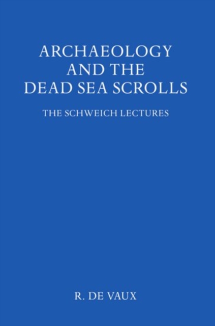 Archaeology and the Dead Sea Scrolls, Hardback Book