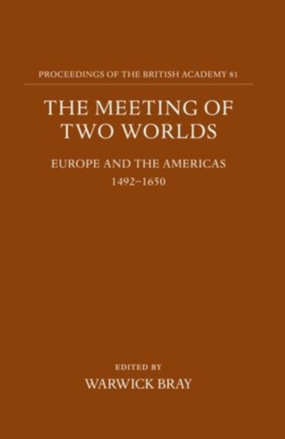 The Meeting of Two Worlds : Europe and the Americas 1492-1650, Hardback Book