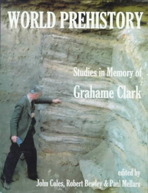 World Prehistory : Studies in Memory of Grahame Clark, Hardback Book