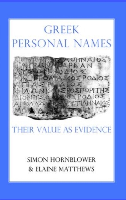 Greek Personal Names : Their Value as Evidence, Hardback Book