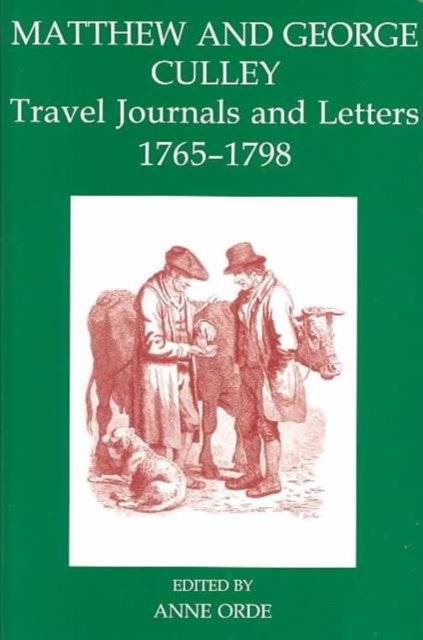 Matthew and George Culley : Travel Journals and Letters, 1765-1798, Hardback Book