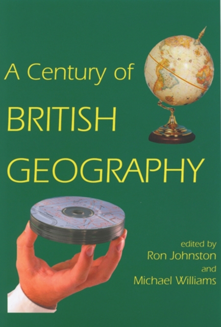 A Century of British Geography, Hardback Book