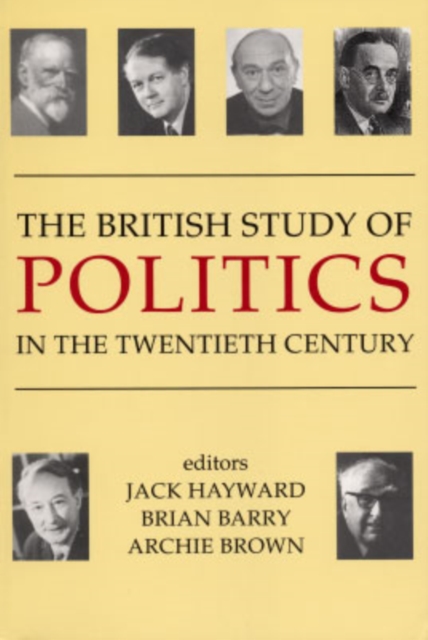 The British Study of Politics in the Twentieth Century, Paperback / softback Book