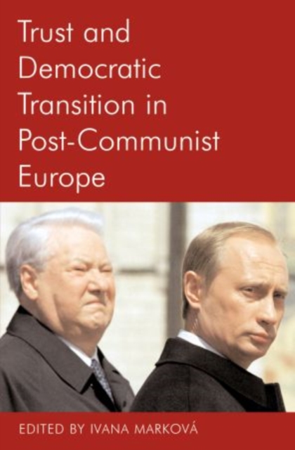 Trust and Democratic Transition in Post-Communist Europe, Fold-out book or chart Book