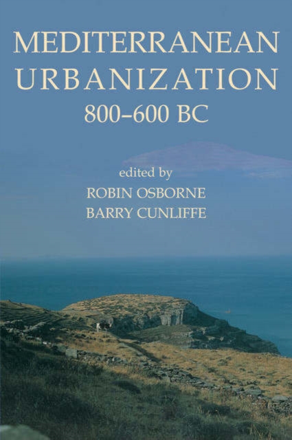 Mediterranean Urbanization 800-600 BC, Hardback Book