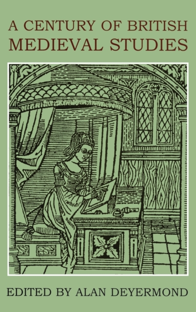 A Century of British Medieval Studies, Hardback Book
