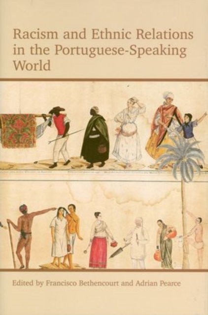 Racism and Ethnic Relations in the Portuguese-Speaking World, Hardback Book