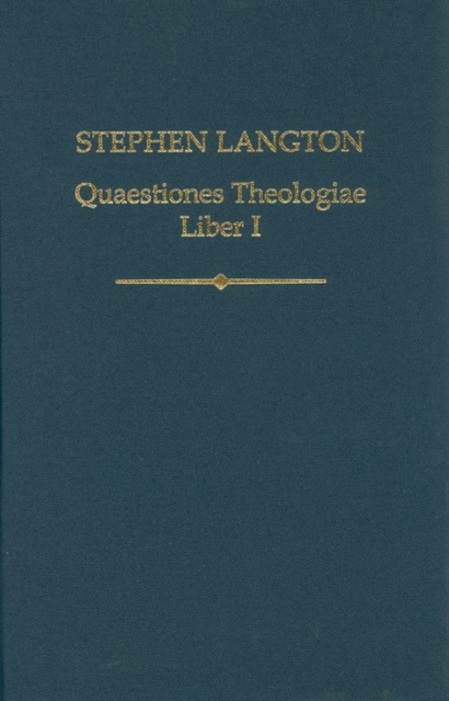 Stephen Langton, Quaestiones Theologiae : Liber I, Hardback Book