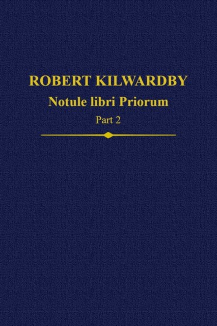 Robert Kilwardby, Notule libri Priorum, Part 2, Hardback Book