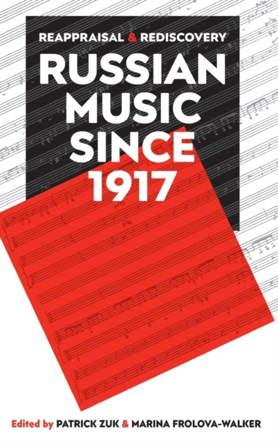 Russian Music since 1917 : Reappraisal and Rediscovery, Hardback Book