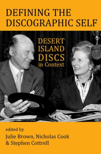 Defining the Discographic Self : Desert Island Discs in Context, Hardback Book