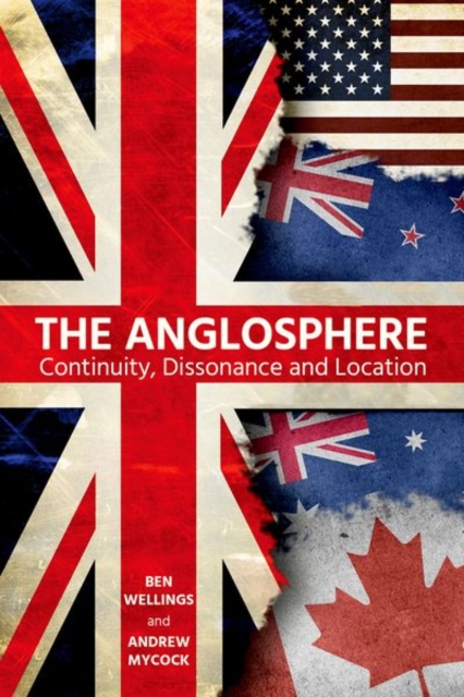 The Anglosphere : Continuity, Dissonance and Location, Hardback Book