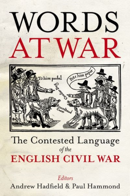 Words at War : The Contested Language of the English Civil War, Hardback Book