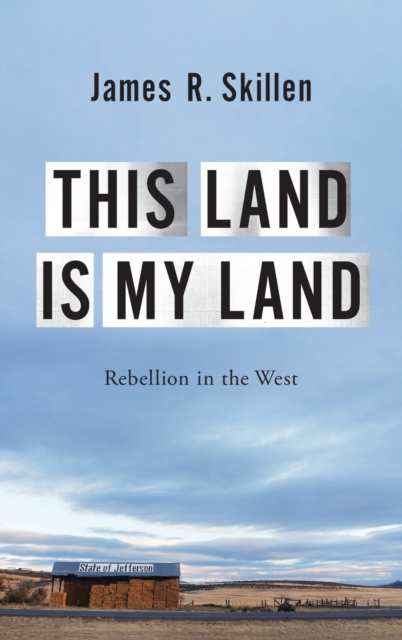 This Land is My Land : Rebellion in the West, Hardback Book