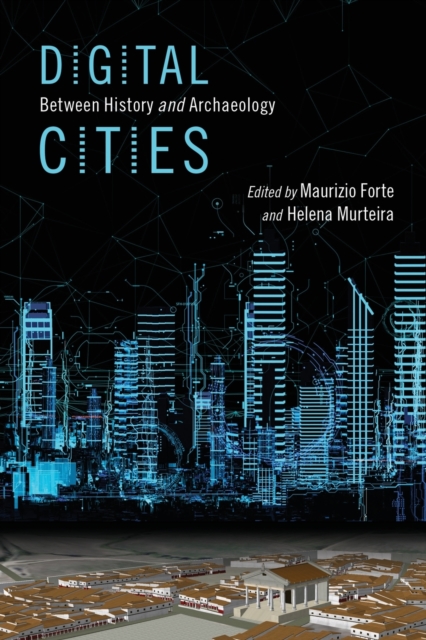 Digital Cities : Between History and Archaeology, Paperback / softback Book