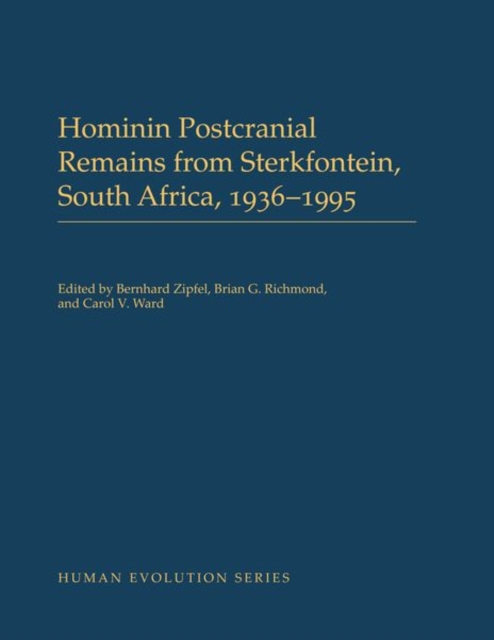 Hominin Postcranial Remains from Sterkfontein, South Africa, 1936-1995, Hardback Book