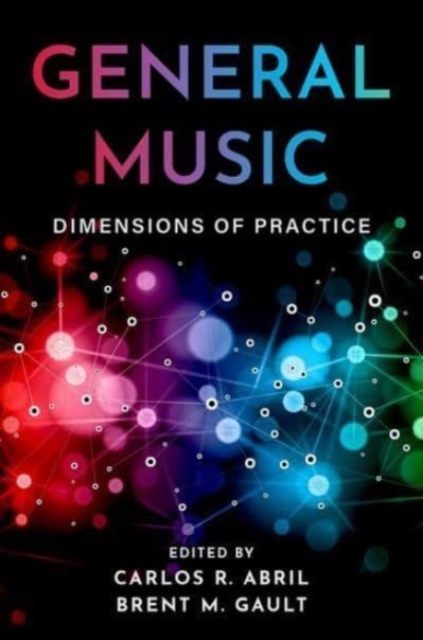 General Music : Dimensions of Practice, Hardback Book