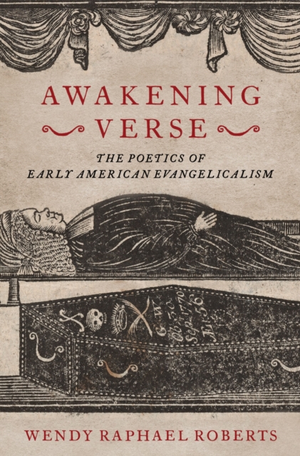 Awakening Verse : The Poetics of Early American Evangelicalism, PDF eBook
