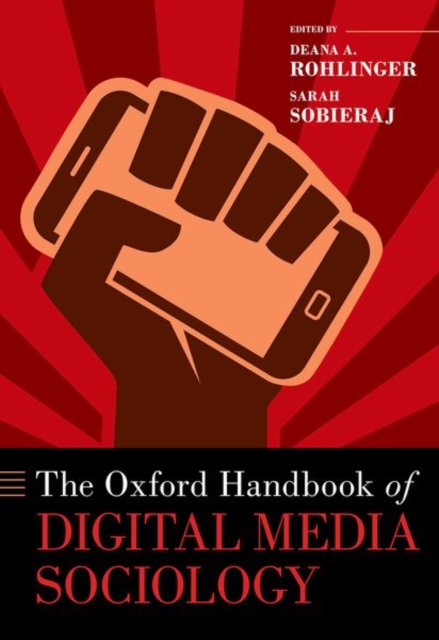 The Oxford Handbook of Digital Media Sociology, Hardback Book