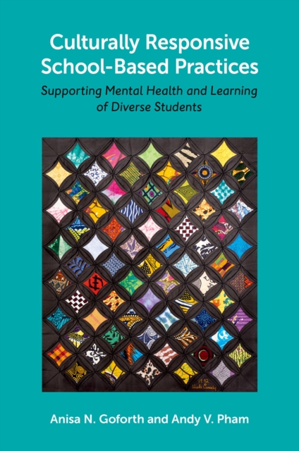 Culturally Responsive School-Based Practices : Supporting Mental Health and Learning of Diverse Students, PDF eBook