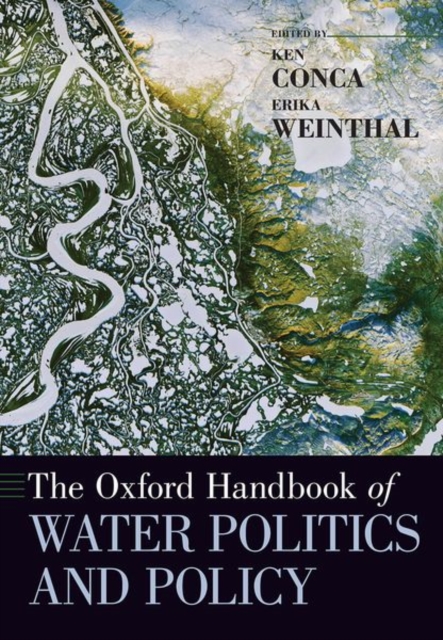 The Oxford Handbook of Water Politics and Policy, Paperback / softback Book