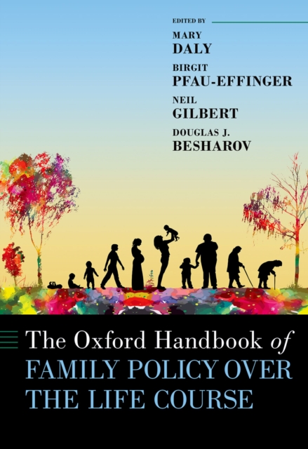 The Oxford Handbook of Family Policy Over the Life Course, PDF eBook