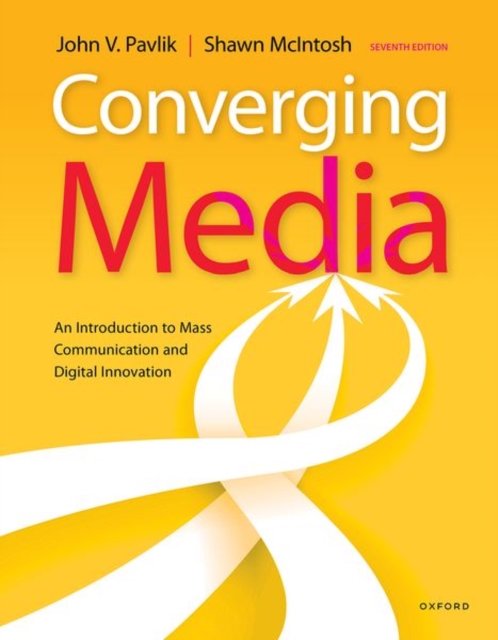Converging Media : An Introduction to Mass Communication and Digital Innovation, Paperback / softback Book