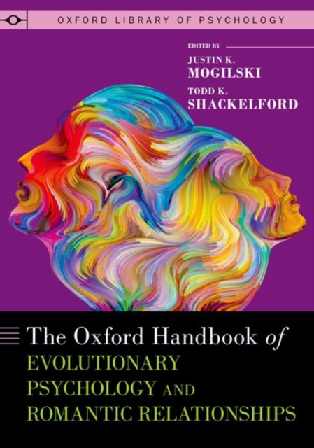 The Oxford Handbook of Evolutionary Psychology and Romantic Relationships, Hardback Book