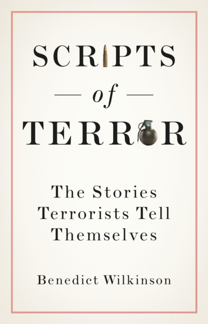 Scripts of Terror : The Stories Terrorists Tell Themselves, EPUB eBook