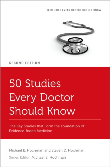 50 Studies Every Doctor Should Know : The Key Studies that Form the Foundation of Evidence-Based Medicine, PDF eBook