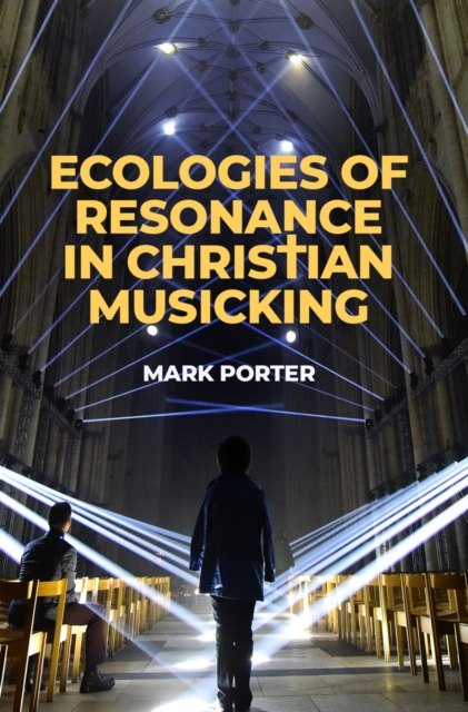 Ecologies of Resonance in Christian Musicking, PDF eBook
