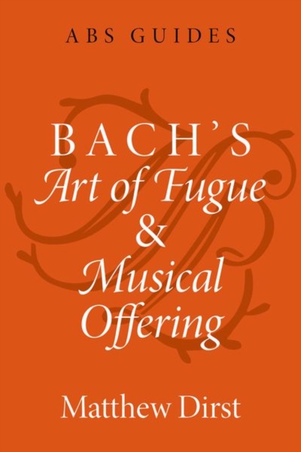Bach's Art of Fugue and Musical Offering, Paperback / softback Book