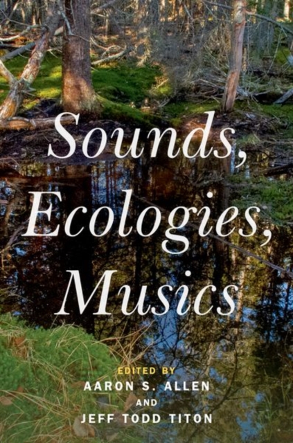 Sounds, Ecologies, Musics, Paperback / softback Book