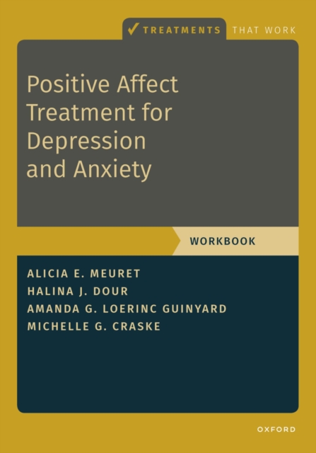 Positive Affect Treatment for Depression and Anxiety : Workbook, EPUB eBook