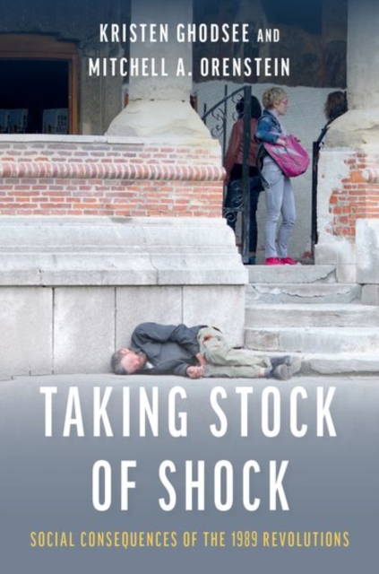 Taking Stock of Shock : Social Consequences of the 1989 Revolutions, Hardback Book