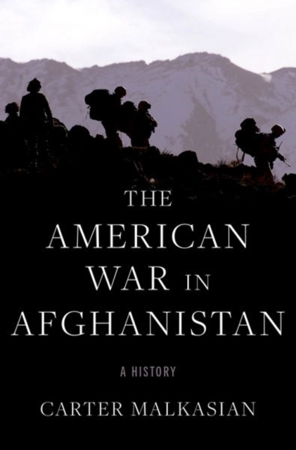 The American War in Afghanistan : A History, Hardback Book