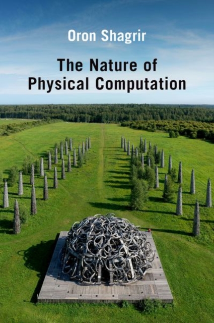 The Nature of Physical Computation, Hardback Book