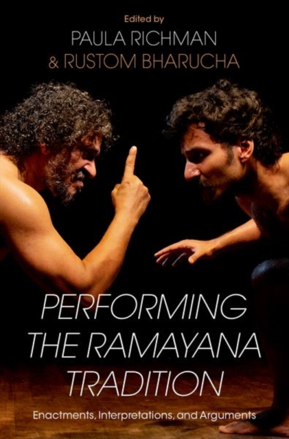 Performing the Ramayana Tradition : Enactments, Interpretations, and Arguments, Hardback Book
